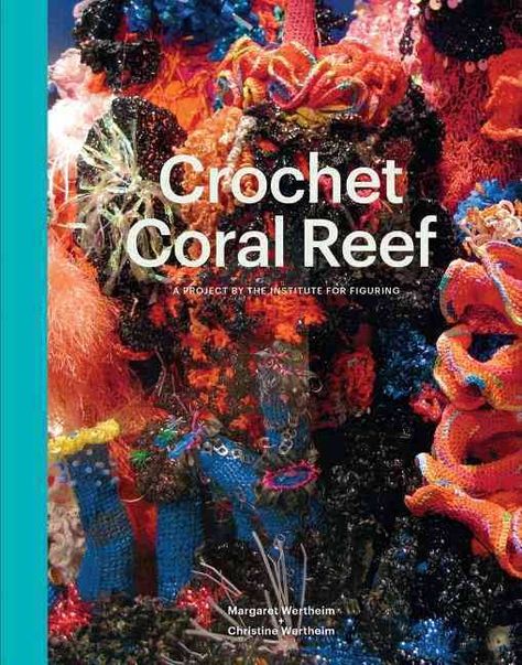 Crochet Coral Reef: A project by the Institute For Figuring Crochet Coral Reef, Hyperbolic Geometry, Sea Life Artwork, Crochet Coral, Crochet Fish, Sea Life Jewelry, Form Crochet, Body Adornment, Science Project