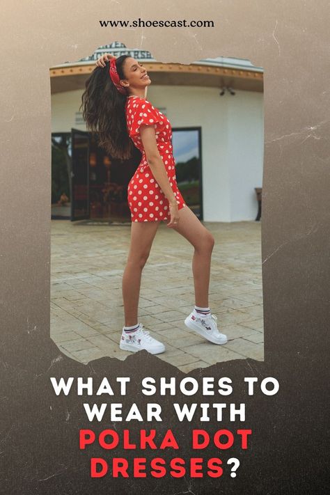 We’re pretty sure that the polka dot print’s taking the world by storm, and we’re happy to help you figure out what shoes to wear with polka dot dresses. We would argue that the color and the style of the shoes depend on a lot of factors, but there are a couple of ground rules to follow. Throw a glance! #shoescast #polkadot #polkadotdress #outfitideas #shoes #pintereststyle #shoetips #summeroutfit #springoutfit #womensfashion #shoestowearwitdresses Stockings And Sneakers, Dress With Combat Boots, Poka Dot Dress, Red Dress Shoes, Spotty Dress, Dots Outfit, Polka Dot Dresses, What Shoes To Wear, Red Polka Dot Dress