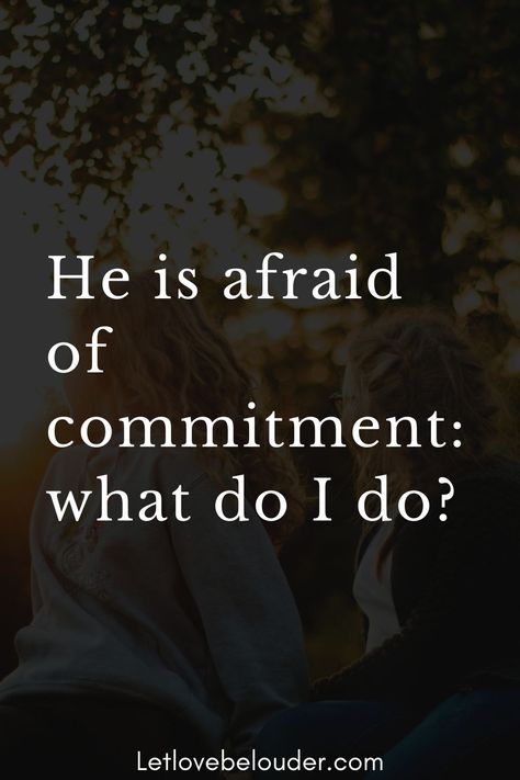 He is afraid of commitment: what do I do? What Is Commitment, Non Commitment Quotes, He Won’t Commit Quotes, Scared Of Commitment Quotes, Fear Of Commitment Quotes, Scared Of Commitment, Will He Come Back, Commitment Quotes, Loving Someone Quotes