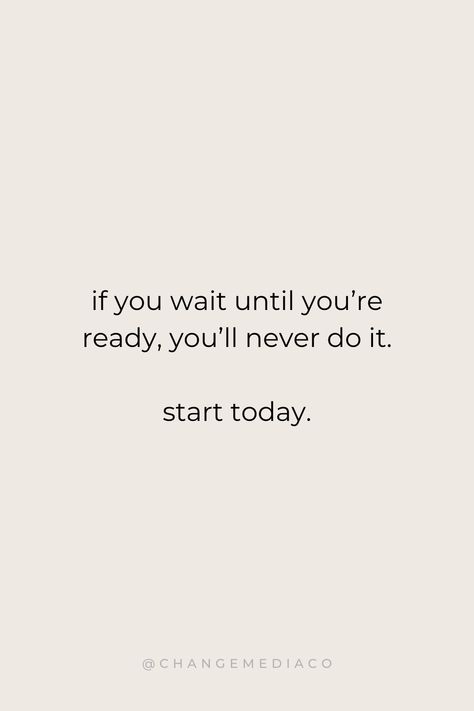 "If you wait until you're ready, you'll never do it. Start today." #1 Marketing Membership for Entrepreneurs | Small business marketing help and real estate marketing at ChangeMediaCo.com Success Quotes, Motivational Quotes, Positive Quotes, Inspirational Quotes, entrepreneur quotes, girl boss quotes, CEO quotes Motivational Quotes For Success Real Estate, Positive Sales Quotes Motivation, Inspiring Real Estate Quotes, Quotes For Starting A Business, Motivational Quotes For Small Business, Start The Business Quote, Start Today Quotes Motivation, Female Business Quotes, Realtor Quotes Inspiration