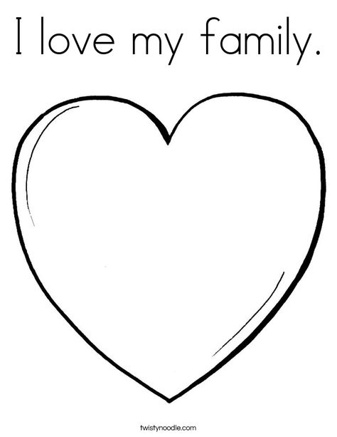 I love my family Coloring Page - Twisty Noodle Me And My Family Crafts For Preschool, All About My Family Infant Crafts, Family Crafts Preschool Toddlers, Love Is A Family Book Activities, All About My Family Toddler Activities, Preschool Activities About Families, My Family Art And Craft Preschool Easy, Friend Preschool Craft, Family Themed Art For Toddlers