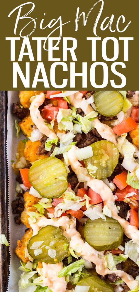 Nachos Video, Tacos Ideas, Pickles And Cheese, Loaded Tater Tot, Tot Nachos, Big Mac Tacos, Mac Tacos, Tater Tot Nachos, Loaded Tater Tots