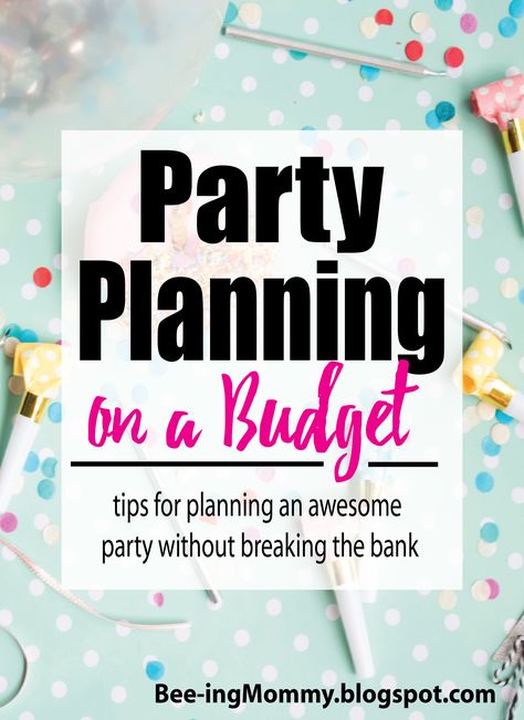 Party Planning on a Budget - tips for planning and awesome birthday party without breaking the bank, how to save on parties Birthday Party Planning Checklist, Budget Birthday Party, Diy Kids Birthday Party, Party Budget, 30th Anniversary Parties, Birthday Party Locations, Event Planning Inspiration, Budget Birthday, Party On A Budget