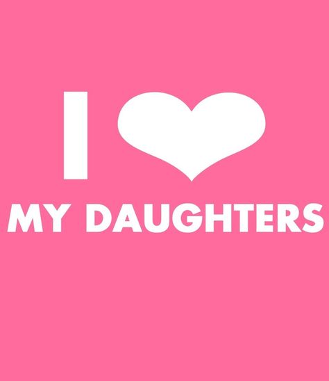 they made me realize what love is all about.. I Love My Daughters, Mother Daughter Quotes, I Love My Daughter, Dear Daughter, Children Toys, Love My Kids, Daughter Quotes, My Beautiful Daughter, My Daughters