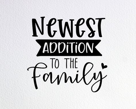 Newest Addition to the Family Svg New Family Member Baby - Etsy Newest Addition To The Family, Free Svg Files For Cricut Baby Onesies, Baby Svg Free, Baby Sayings, Baby Announcement Onesie, Announcement Onesie, Cricut Baby, Family Svg, Cricut Projects Beginner