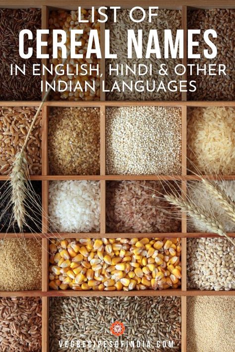 Trying to figure out the English name for a Hindi word for a type of flour? Search this list before going to Google it! This list has all the translations you could need for different cereal names translated from English to Hindi and other Indian languages. Check it out today! #Indianfood #translations #EnglishtoHindi #flour Cereal Names, Whole Grains List, A Names, Grains List, Cereals And Pulses, Veg Recipes Of India, Types Of Cereal, Whole Grain Cereals, Healthy Indian Recipes