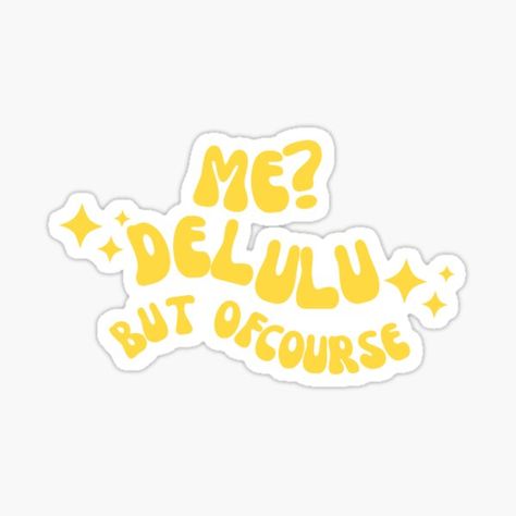 Delulu Art Style, Yellow Words Aesthetic, Yellow Stickers Aesthetic, Cool Stickers Graphics, Delulu Aesthetic, Stickers Words, Words Stickers, Yellow Stickers, Stickers Quotes