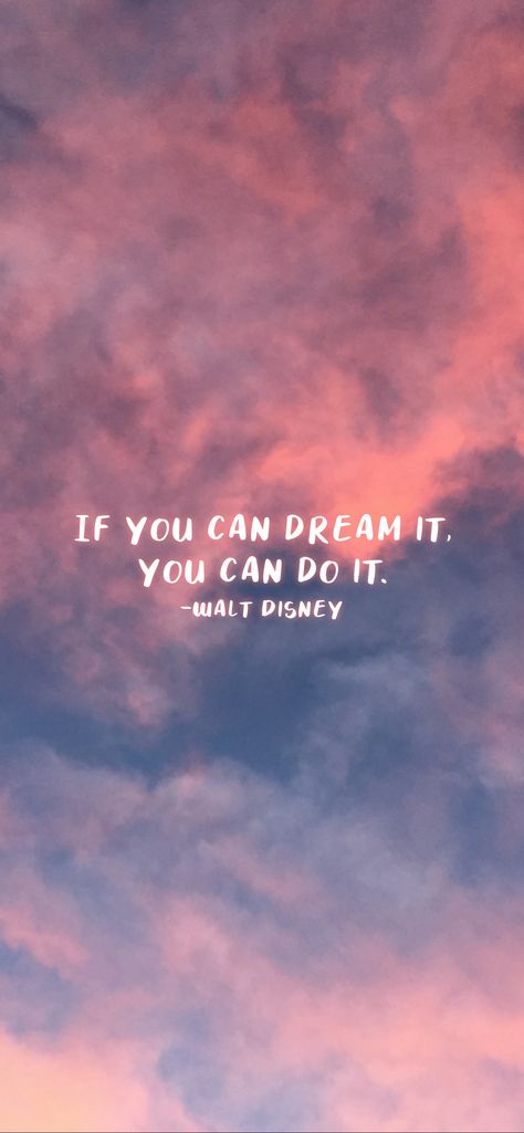 Dreams Do Come True Wallpaper, Disney Motivational Wallpaper, Iphone Lockscreen Inspiration, You Can Do Anything Wallpaper, You Can Do It Quotes Aesthetic, Positive Quotes Disney, You Can Do It Wallpaper Aesthetic, Dream It Believe It Achieve It, You Can Do It Quotes Wallpaper