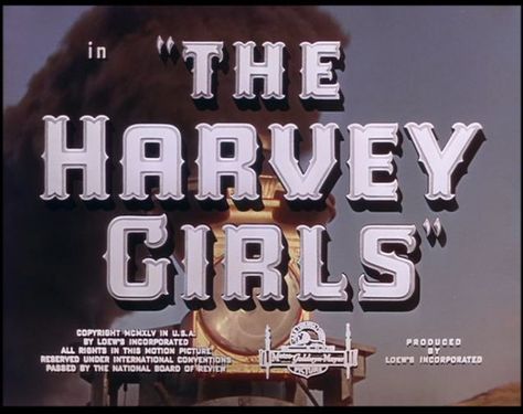 Harvey House, Train Movie, Harvey Girls, Helen Rose, Cyd Charisse, Ziegfeld Follies, Movie Blog, Angela Lansbury, Girl Movies