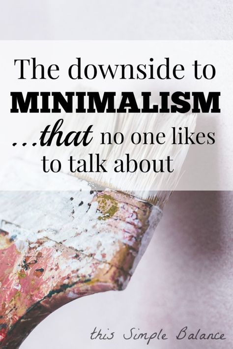 The Downside to Minimalism: Is there a downside to minimalism? Can everyone really benefit from any walk of life or socioeconomic status? Minimalism Living, Minimalism Lifestyle, Minimal Living, Low Income, Declutter Your Home, Live Simply, Intentional Living, Minimalist Lifestyle, Good Parenting