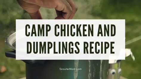 Camp Chicken and Dumplings Recipe Chicken Dumpling, Chicken And Dumplings Recipe, Easy Camp, Dumplings Recipe, Dumpling Recipe, Easy Camping, Chicken And Dumplings, Cooking Skills, Camping Meals