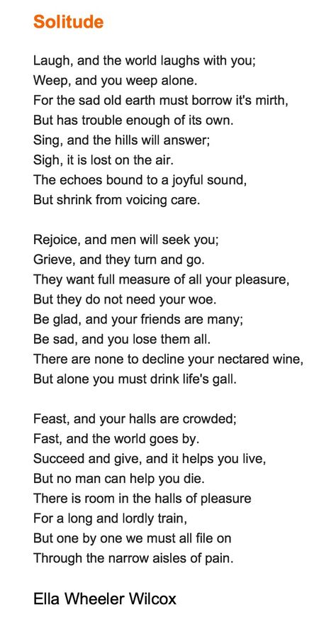 Poetry, Ella Wheeler Wilcox, "Solitude" Laugh And The World Laughs With You, Greatest Poems Of All Time, 20 Line Poems, Poems By Famous Poets, Great Poems, Beautiful Poetry, Inspirational Poems, Famous Poems, Poems Beautiful