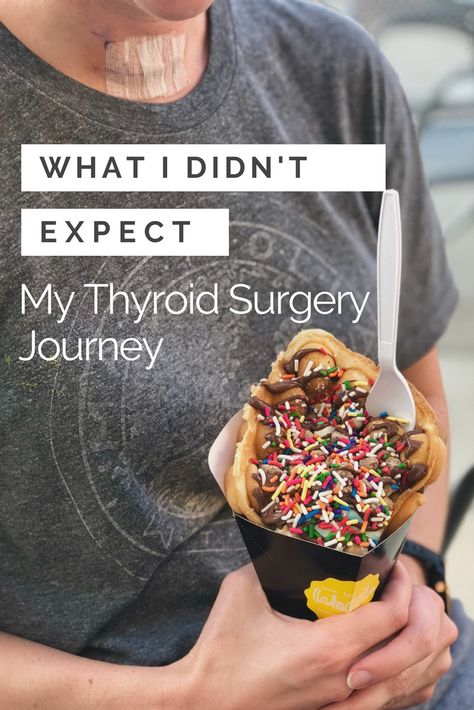 What I didn't expect: My thyroid surgery journey Post Thyroidectomy Diet, Life After Thyroidectomy, Thyroidectomy Life After, Thyroidectomy Recovery, Thyroid Surgery Scar, Thyroid Surgery Recovery, Partial Thyroidectomy, Total Thyroidectomy, Thyroid Removal