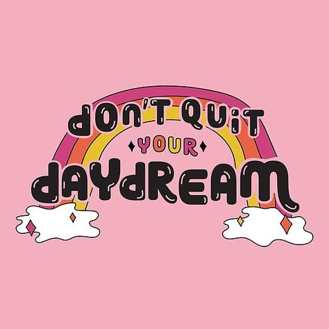 Glitter Drawing, Rainbow Lettering, Dont Quit Your Daydream, Don't Quit, Pink Orange Yellow, Bold Logo, Picture Collage Wall, Vintage Graphic Design, Photo Wall Collage