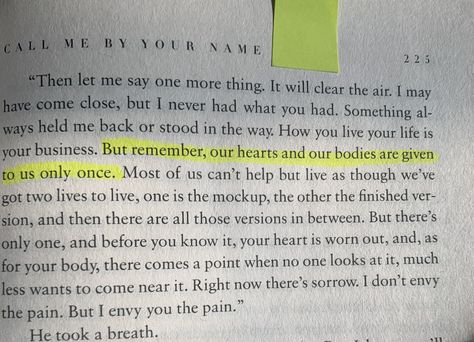 Call Me by Your Name book quote Film Quotes Tattoo, Quotes From Call Me By Your Name, Quotes Call Me By Your Name, Call Me Pretty Quotes, Call Me By Your Name Book Annotation, Peace Book Quotes, Cmbyn Book Quotes, Call Me By Your Name Book Aesthetic, Call Me By Your Name Annotations