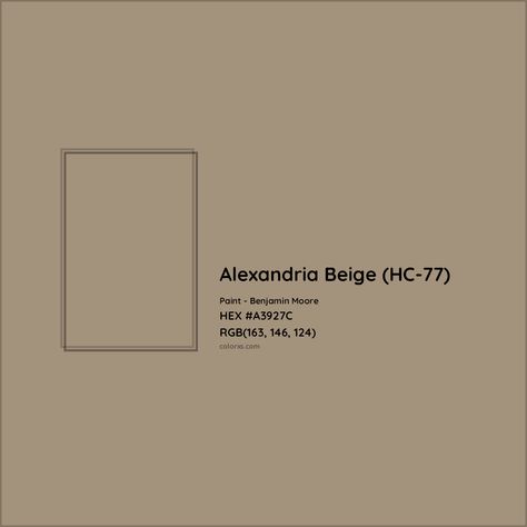 Benjamin Moore Alexandria Beige (HC-77) Paint color codes, similar paints and colors Sherwood Tan Benjamin Moore, Alexandria Beige Benjamin Moore, Benjamin Moore Alexandria Beige, Benjamin Moore Exterior, Analogous Color Scheme, Paint Color Codes, Rgb Color Codes, Hexadecimal Color, Choosing Paint Colours