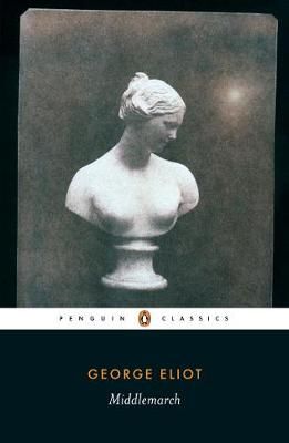 Some have described this as the greatest novel ever written in the English language. I agree. George Eliot Books, Must Read Classics, 100 Best Books, Best Books Of All Time, English Novels, Long Books, George Eliot, Penguin Classics, Penguin Books