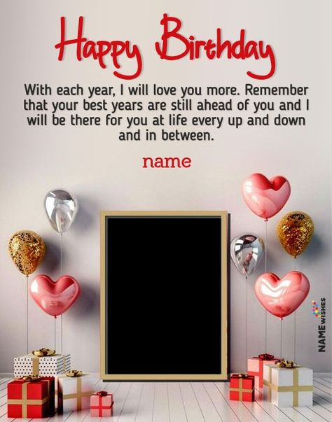 Happy Birthday My love! Wish your wife or girlfriend on her birthday with these beautiful and lovely romantic wishes. Add her lovely photo and name. Happy Birthday Love Frame, Happy Birthday Wife Love, Happy Birthday Wishes To Wife, Happy Birthday For Girlfriend, Birthday Wishes With Name Edit, Happy Birthday Wishes With Photo, Love Birthday Wishes, Happy Birthday Wife, Happy Birthday Jaan