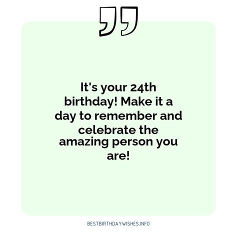 Birthdays are a special time to celebrate the life of someone special. Whether it's your friend, family member, or colleague, a 24th birthday is somet... | # #BirthdayWishes Check more at https://www.ehindijokes.com/inspirational-quotes-happy-24th-birthday/ Happy 24th Birthday, Birthday Wishes For Him, Happy Quotes Inspirational, 24th Birthday, Quotes Happy, Dark Wallpaper Iphone, A Day To Remember, Time To Celebrate, Be A Better Person