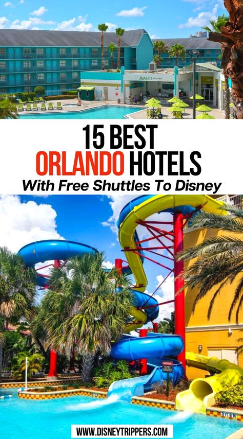 15 Best Orlando Hotels With Free Shuttles To Disney Hotels Near Disney World, Orlando Hotels, Disney World Packing, Disney World Orlando, Disney World Rides, Disney World Hotels, Orlando Hotel, Travel Bucket List Usa, Disney World Florida