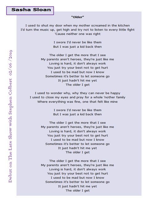 lyrics to Older by Sasha Sloan as seen on The Late Show with Stephen Colbert  02/ 06/2019 Older Lyrics Sasha Sloan, Older Song Lyrics, Older Sasha Sloan, Sasha Sloan Lyrics, Older Lyrics, Older Song, Feeling Lost Quotes, Sasha Sloan, Lovely Lyrics