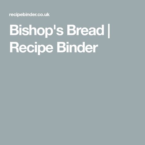 Bishop's Bread | Recipe Binder Kids Meal Plan, Cinnamon Milk, Recipe Binder, Bread Flour, Baking Pans, Coffee Cake, How To Make Cake, Cooking Time, Baking Soda