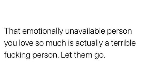 Emotionally Unstable Person, Im Emotionally Unavailable, Unavailable Quotes, Love Being Delusional, You Don’t Destroy People You Love, Sometimes You Are The Toxic Person, Family Meme, Emotionally Unavailable, Let Them Go