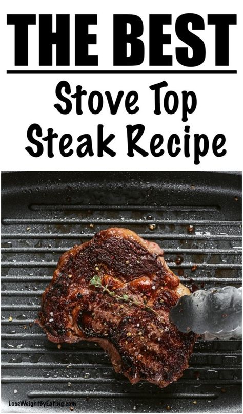 How to Cook a Steak on the Stove Top {Low Calorie Recipe Included} Stovetop Steak Recipes, Pan Cooked Steak, Steak On The Stove, Stove Top Steak, Steak Recipes Pan Seared, Steak On Stove, Pan Fry Steak, Low Calorie Recipe, Steak Doneness