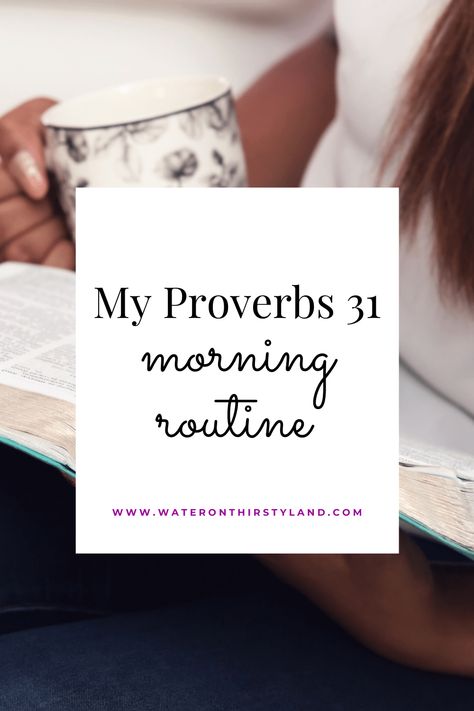 Morning Bible Study Plan, Mornings With God, Proverbs 31 Woman Routine, Godly Morning Routine, Proverbs 31 Morning Routines, Morning Routine With Jesus, Holy Girl Morning Routine, Morning Routine Christian Women, Morning Routine With God