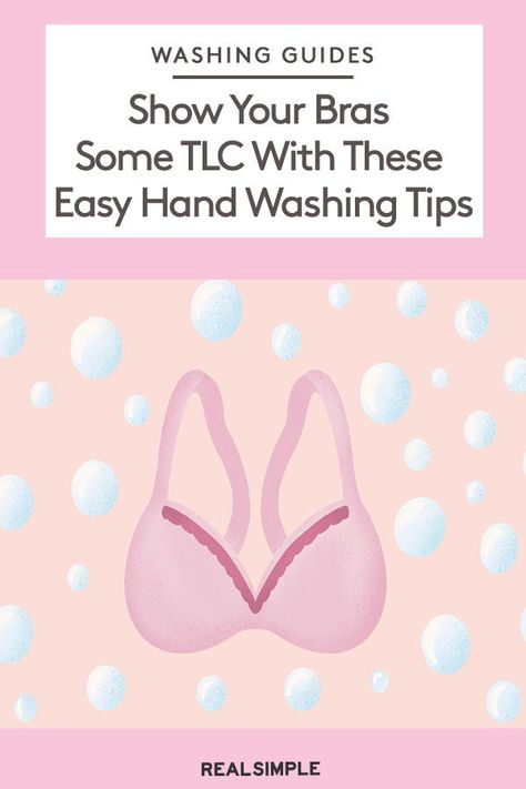 Show Your Bras the TLC They Deserve With These Easy Hand Washing Tips | This guide provides how-to hand wash your bras and answers common questions about washing bras. From how often, hand washing versus machine washing, and more, click here for this cleaning hack. #clothingcare #realsimple #howtoclean #cleaningtips #cleaninghacks How To Wash Bras By Hand, Washing Bras, How To Wash Bras, Handwashing Clothes, Girl Hacks, Adulting 101, Old Bras, Bra Hacks, Common Questions