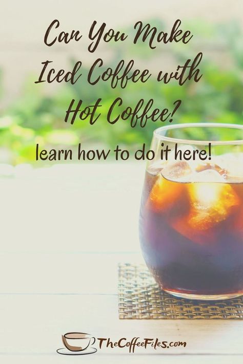 Can you make iced coffee with hot coffee? Get all the scoop about iced coffee and learn how to make it taste great! #icedcoffee #tips #howtomake #coffee #thecoffeefiles Make Iced Coffee, Coffee Brewing Methods, How To Make Ice Coffee, Coffee History, Ice Coffee, Coffee Brewing, Hot Coffee, Iced Coffee, Wine Glass