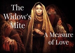 The widows mite is a measure of love The Widows Mite, Evangelism Quotes, Widows Mite, Baptism Photos, The Sacrifice, Primary Lessons, Spiritual Thoughts, Lds Church, Object Lessons