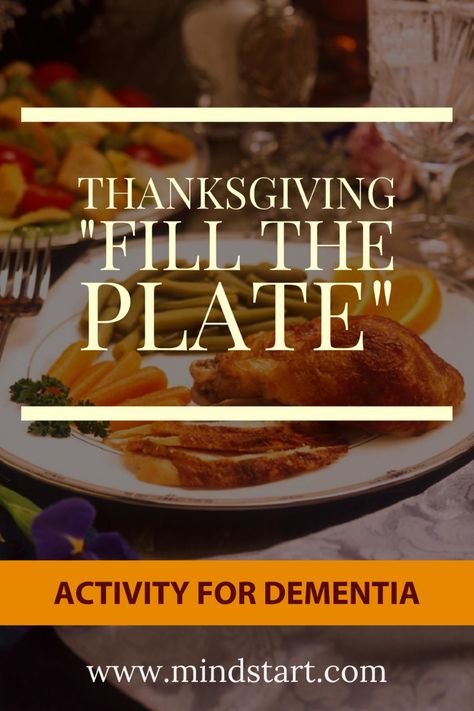 A Thanksgiving themed activity for older adults, including those with dementia - NO SUPPLIES NEEDED! This activity is easily adaptable and can spark conversations and memories of holiday traditions. Families and children can also enjoy this activity. Assisted Living Activities, Memory Care Activities, Alzheimers Activities, Thanksgiving Plates, November Activities, Elderly Activities, Senior Activities, Memory Care, Crafts For Seniors