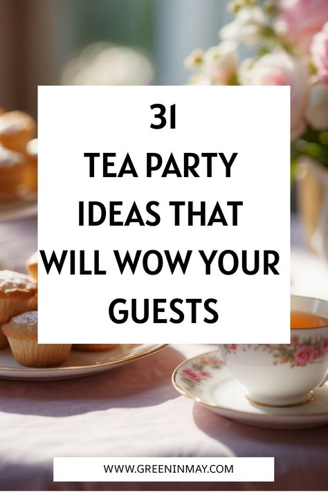 Tea Party Ideas That Will Wow Your Guests - Green In May 60s Tea Party, Fall Tea Party Ideas, Christmas Tea Party Ideas, Tea Ministry, Church Ladies Tea Party, Evening Tea Party, Hosting A Tea Party, Tea Party Activities, Tea Party Table Settings