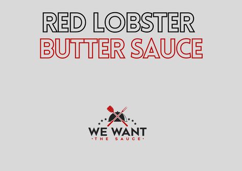 Red Lobster Butter Sauce Recipe Red Lobster Butter Sauce Recipe, Lobster Butter Sauce, Lobster Butter, Roasted Red Potatoes, What Can I Eat, Low Carb Sauces, Red Lobster, Dry White Wine, Grilled Salmon