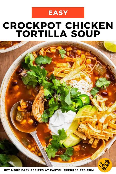 Dinner doesn't get much easier or more delicious than this Crockpot Chicken Tortilla Soup! This slow cooker soup is a weeknight favorite. Crockpot Tortilla Soup Recipes, Spicy Chicken Tortilla Soup Crock Pot, Clean Food Crush Chicken Tortilla Soup, Easy Crockpot Chicken Tortilla Soup, Crockpot Chicken Tortilla Soup Healthy, Crock Pot Soup Recipes With Chicken, Creamy Chicken Taco Soup Crock Pot, Crockpot Tortilla Chicken Soup, Crockpot Chicken Tortilla Soup Easy