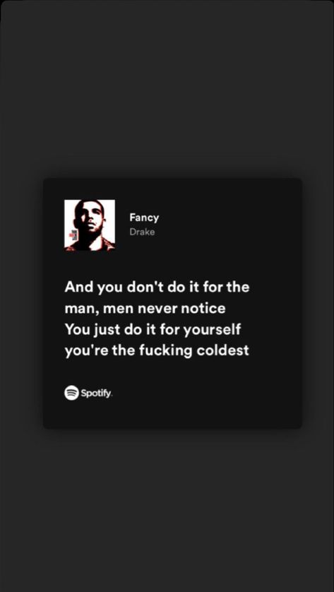 Drake Fancy, Future Lyrics, Relatable Song Lyrics, Nice For What, Self Motivation Quotes, Rap Lyrics Quotes, Rap Quotes, Meaningful Lyrics, Song Lyric Quotes