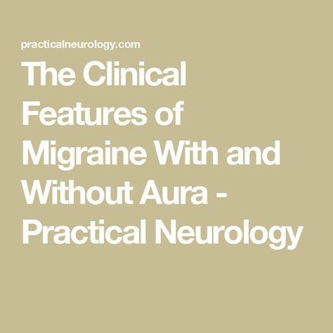 The Clinical Features of Migraine With and Without Aura - Practical Neurology Alice In Wonderland Syndrome, Visual Snow, Migraine Aura, Noise Sensitivity, Migraine Attack, Chronic Migraines, Migraine Headaches, Neurology, Neck Pain