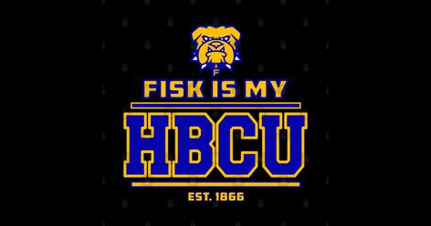 Fisk University, College Board, University Tshirt, University College, 2024 Vision, Colleges And Universities, Black Fits, Kids Magnets, Case Stickers