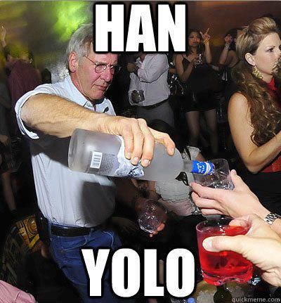 I kinda can't stand the YOLO thing - But this is amazing. Movie Puns, Star Wars Puns, Star Wars Meme, Happy Star Wars Day, Expecto Patronum, Funny Farm, Harrison Ford, Star Wars Humor, Star Wars Memes