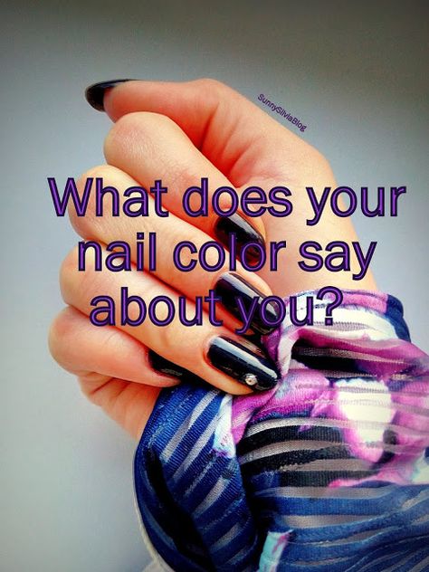 Sunny Silvia Lifestyle: What does your nail color say about you? Color Meanings, Nail Paint, Nail Color, Have Fun, Class Ring, Different Colors, Nail Colors, You Nailed It, Paint Colors