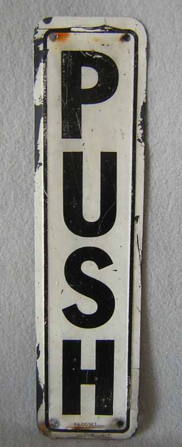 Push Door, Door Push Plates, Old Metal, Antique Signs, Porcelain Signs, Sign Post, Old Signs, Advertising Signs, Street Signs