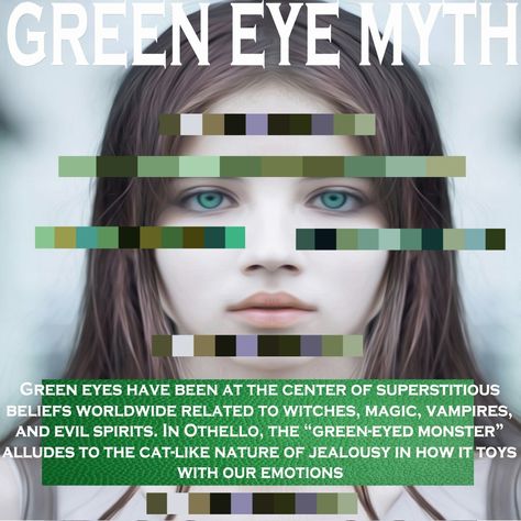 Green eyes are associated with many myths and superstitions around the world, including: Health Ancient Egyptians associated green eyes with good health and rebirth. Evil spirits Green eyes have been at the center of superstitious beliefs worldwide related to witches, magic, vampires, and evil spirits. In Othello, the “green-eyed monster” alludes to the cat-like nature of jealousy in how it toys with our emotions. Personality Green eyes are sometimes viewed as exotic or associated with a f... Green Eyed Monster, Ancient Egyptians, Evil Spirits, Leadership Skills, Pretty Eyes, Good Health, Popular Culture, Ancient Egyptian, Green Eyes