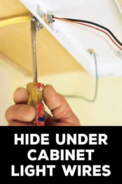 How to Hide Under Cabinet Light Wires Hide Under Cabinet Lighting Wires, Under Cabinet Lighting Kitchen Hardwired, Best Under Cabinet Lighting, Under Cupboard Lighting, Cabinet Light Fixtures, Light Kitchen Cabinets, Under Counter Lighting, Hidden Lighting, Upper Kitchen Cabinets