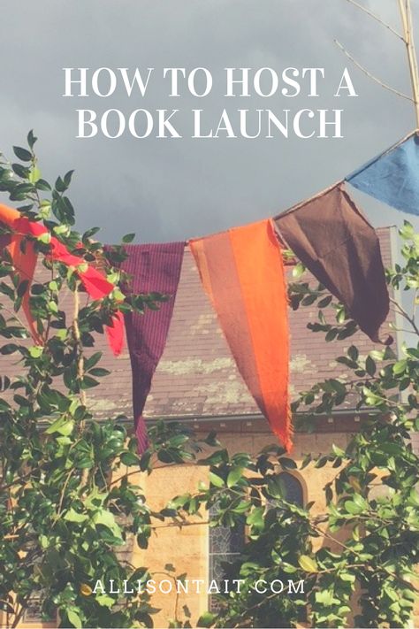 HOW TO HOST A BOOK LAUNCH Book Launch Ideas, Sell Ebooks, Book Of Secrets, Author Marketing, Book Launch Party, Book Advertising, Author Platform, Book Presentation, Author Branding