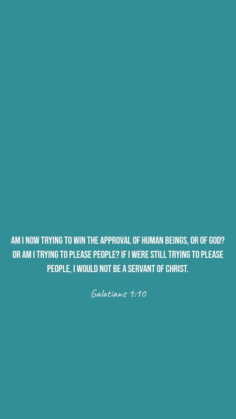 Galatians 1 10 Wallpaper, Galatians 1 10, Quote Happiness, 10 Wallpaper, Godly Life, Win My Heart, Encouraging Scripture, Love Jesus, Christian Life