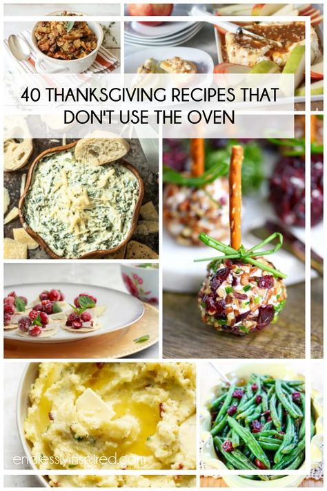 A collection of 40 Thanksgiving recipes - appetizers, sides and desserts - that don't use the oven. Vegetarian For Kids, Turkey Vegetable Tray, Holiday Dinner Sides, Dinner Ideas Vegetarian, Baked Caramel Apples, Slow Cooker Apple Crisp, Cranberry Orange Relish, Sage Stuffing, Slow Cooker Green Beans