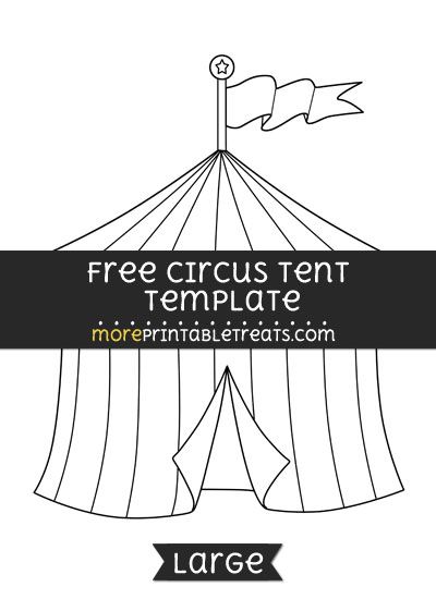 Free Circus Tent Template - Large Circus Tent Craft Preschool, Paper Circus Tent Template, Circus Tent Template Free Printable, Diy Big Top Circus Tent, Circus Tent Craft, Free Printable Circus Signs, Circus Party Foods, Circus Printables, Circus Tent Background