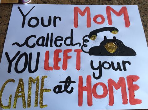 You're mom called you left your game at home! High school football posters Basketball Fan Signs, High School Football Posters, School Spirit Posters, Volleyball Poster, Cheer Games, Rally Idea, Homecoming Signs, Basketball Signs, Volleyball Posters