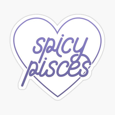 spicy pisces • Millions of unique designs by independent artists. Find your thing. Pisces Stickers Aesthetic, Spicy Pisces Cake, Pisces Sticker, Spicy Pisces, Kindle Skin, Beer Stickers, Pisces Girl, Pisces Tattoos, Guts Tour